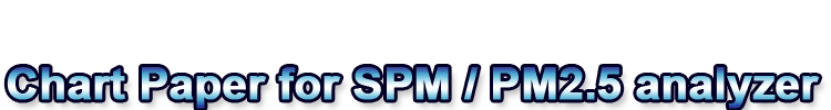 Chart Paper for SPM / PM2.5 analyzer